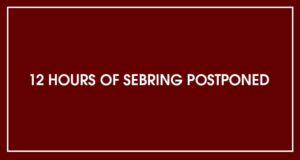 12 Hours of Sebring Postponed